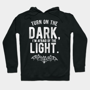 Turn on the Dark, I'm Afraid of the Light - Goth Fashion - bat, nervous, anxiety, halloween, batty, afraid of the dark Hoodie